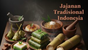 Jajanan Tradisional dari Sabang sampai Merauke yang Wajib Kamu Coba
